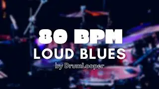 80 BPM Loud Blues Drum Loop | Practice Tool + Free Download