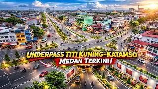 Pantauan Terkini Underpass Titi Kuning Katamso Medan