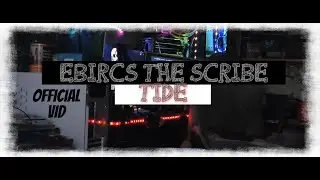 Ebircs the Scribe - Tide (Official Video) [tyonorshap pictures]
