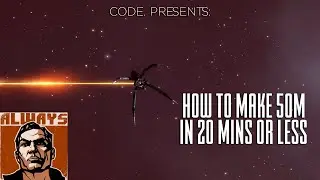 EVE Online [CODE.] How to Make 50M ISK in 20 Mins or Less