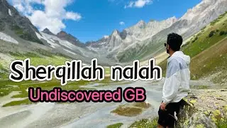 Undiscovered GB || Sherqillah nalah is perfect destination for hiking and camping in Ghizer