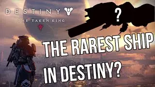 The Rarest Ship in Destiny?