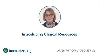 Orientation Video Series: Introducing Clinical Resources