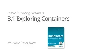Exploring Containers - Learn Container Fundamentals