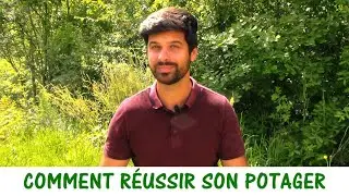 7 CONSEILS POUR RÉUSSIR SON POTAGER