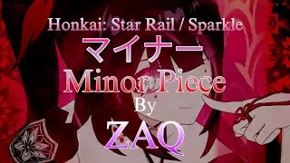 Honkai: Star Rail Season 2 / Sparkle Special Anime Opening | [ZAQ - Minor Piece]