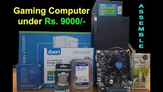 Gaming Computer Under 9000 | Assemble pc step by step | Assemble computer step by step