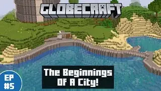 The Beginnings! / Globecraft SMP (Minecraft Survival Let's Play) / Episode 5