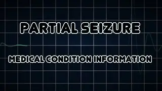 Partial seizure (Medical Condition)