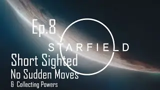 Starfield Main Story (No Commentary) Ep. 8