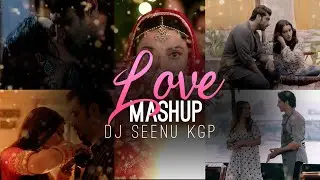 Love Mashup | Dj Seenu KGP | Meri Zindagi | Lut Gaye | Thoda Thoda Pyaar | Tum Hi Aana
