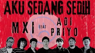 MXI ft. Adi Priyo - Aku Sedang Sedih (Official Music Video) 4K HD
