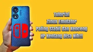 Zinux! Emulator Terbaru dan Terkencang untuk Main Nintendo Switch di HP Kentang