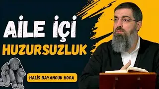 Eşler Arasında Neden Huzur Yok? | Halis Bayancuk Hoca