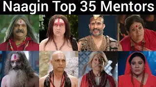 Naagin 1,2,3,4,5,6 All Mentors/Taantriks