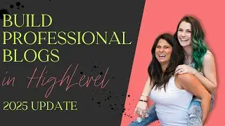 HighLevel Blog Sites: Complete Setup & Design Tutorial (2025)