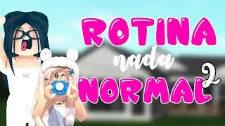 Roblox | ROTINA NADA NORMAL NO BLOXBURG - PT2