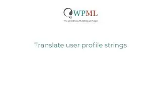 Making user profile information translatable with WPML