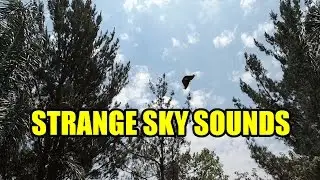 World Wide Unexplained: Strange Sounds in the Sky