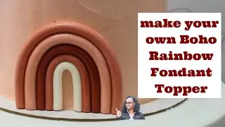 how I made my own BOHO Rainbow Fondant Topper (Fondant Cake Topper Tutorial)