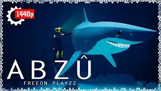 ABZU | Complete game walkthrough #Free0nPlayzz [1440p60 ULTRA] No comment