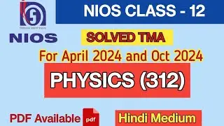 Nios Class 12 Physics Solved TMA 2023-24 || Physics Class 12 TMA || Nios Solved Assignment 2023-24