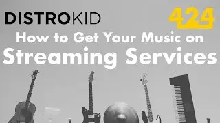 HOW TO GET YOUR MUSIC ON STREAMING SERVICES: DistroKid Tutorial 