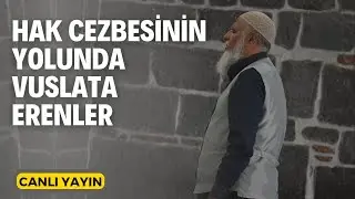 Hak Cezbesinin Yolunda Vuslata Erenler - Canlı Yayın | Kerim Tunç