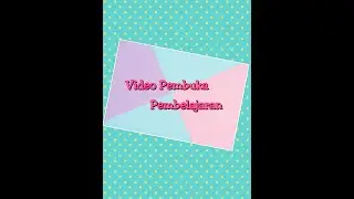 Video Pembuka Pembelajaran