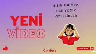9. SINIF KİMYA (PERİYODİK ÖZELLİKLER)
