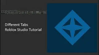 The Different Tabs | Roblox Studio Tutorial