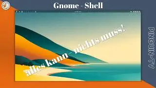 Gnome Shell operation - everything is possible / nothing is mandatory 