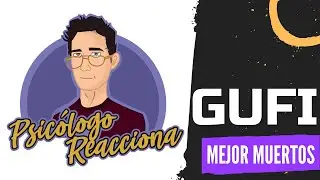 PSICÓLOGO REACCIONA a GUFI - mejor muertos