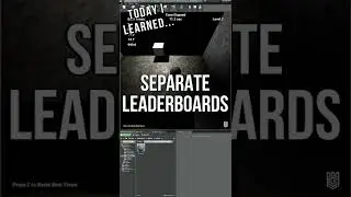 🎮 Learning UE4: 155 🎮 - Separating Leaderboards 😎