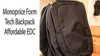Affordable EDC - Monoprice Form Tech Backpack - Battle Round 6
