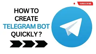 How to create telegram bot quickly ? 
