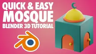 Blender 3D Mosque Modeling Tutorial - Quick and Easy - Blender 3D Tutorial
