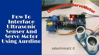 How To Interface🔌 Ultrasonic sensor 🚦And ServoMotor💡Using Aurdino UNO💻 ।। Smart Technical 2.0🖥️ ।।