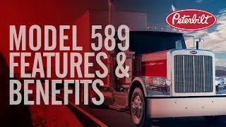 Peterbilt Model 589 Features & Benefits