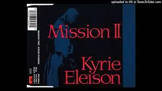 Mission II- Kyrie Eleison (Original Μix)