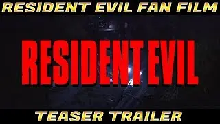 RESIDENT EVIL TEASER TRAILER (2019) DEATH COUNT FAN FILM
