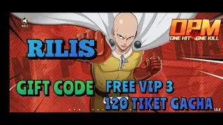 RILIS!! GIFT CODE ONE PUNCH MAN ONE HIT ONE K1LL GAMEPLAY
