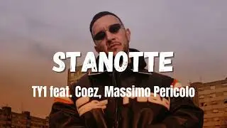 Stanotte - TY1 feat. Coez, Massimo Pericolo (testo / lyrics)