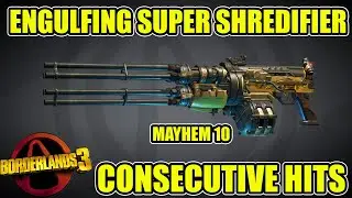 BL3 - LVL 72 - Engulfing Super Shredifier - Non  Element - Consecutive Hits   M10