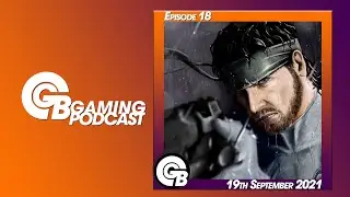 WHAT GAMES SHOULD BE REMADE? || GBG Podcast || Episode 18 || 19th September 2021