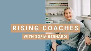 Ep 9: How I Became A Mindset & Business Coach | Sofia Rose Bernardi
