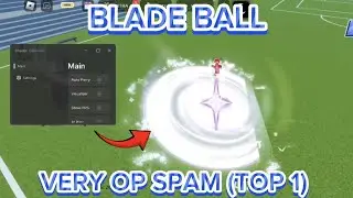 Blade Ball Script | AUTO PARRY | VERY OP SPAM | CLOSE & LONG RANGE (BEST) TOP 1 🔥