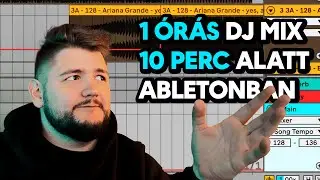 1 ÓRÁS DJ MIX, 10 PERC ALATT?! -  Ableton Warpolás, Tippek, Trükkök, Beállítások