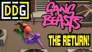THE RETURN! | Gang Beasts