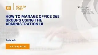 How To Manage Office 365 Groups Using the Administration UI